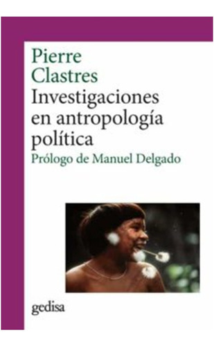 Investigaciones En Antropologia Politica / Clastres