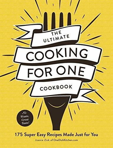 Book : The Ultimate Cooking For One Cookbook 175 Super Easy