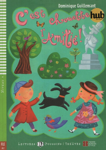 C'est Chouette L'amitie - Lectures Hub Poussins Niveau 4