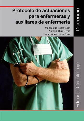 Libro Protocolo Para Enfermeras Y Auxiliares Enfermería