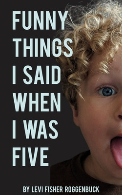 Libro Funny Things I Said When I Was Five - Roggenbuck, L...