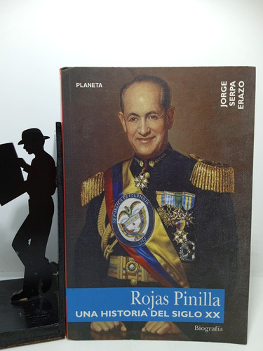 Rojas Pinilla - Una Historia Del Siglo Xx - Biografía - Plan