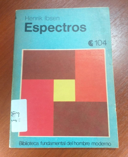 Espectros Henrik Ibsen Centro Editor De America Latina 1973