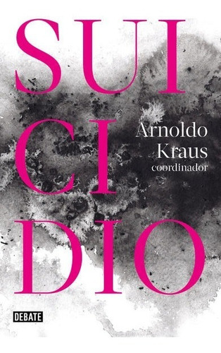 Suicidio - Arnoldo Kraus - Nuevo - Original - Sellado