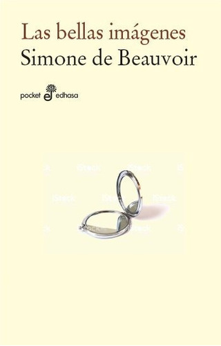 Las bellas imÃÂ¡genes (bolsillo), de Beauvoir, Simone De. Editorial Editora y Distribuidora Hispano Americana, S.A., tapa blanda en español