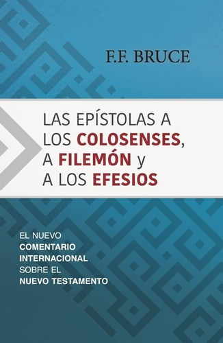 Las Epístolas A Los Colosenses, A Filemón Y A Los Efesios