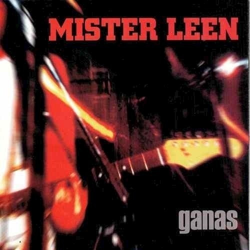 Ganas - Mister Leen (cd)