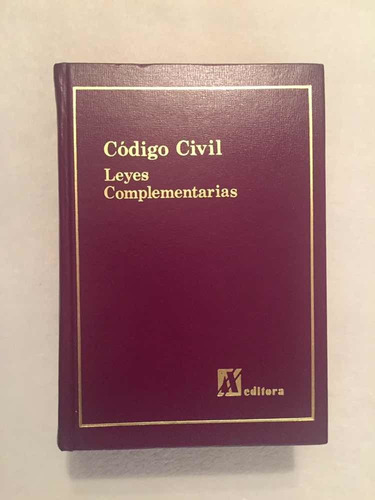 Código Civil. Leyes Complementarias. Az Editora