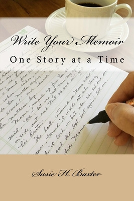 Libro Write Your Memoir: One Story At A Time - Baxter, Su...