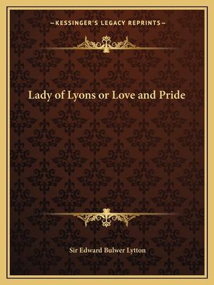 Libro Lady Of Lyons Or Love And Pride - Lytton, Edward Bu...