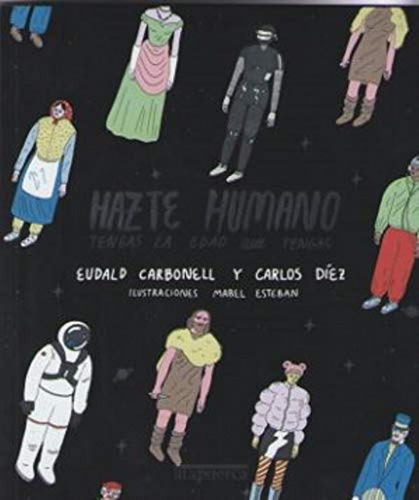 Hazte Humano., De Carbonell Roura, Eudald. Editorial Diario De Los Yacimientos De La Sierra De Atapuerc, Tapa Blanda En Español