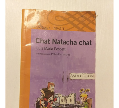 Chat Natacha Chat - Luis María Pescetti - Alfaguara Infantil