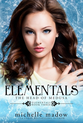 Libro Elementals 3: The Head Of Medusa - Madow, Michelle