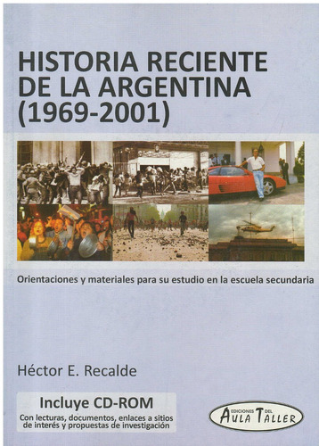 Historia Reciente De La Argentina  1969-2001  Con Cd