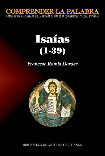 Isaãâas (1-39), De Ramis Darder, Francesc. Comprender La Palabra, Vol. 1. Editorial Biblioteca Autores Cristianos, Tapa Blanda En Español, 2015