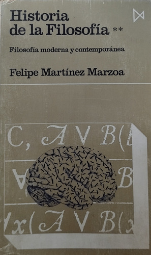 Historia De La Filosofía Tomo Ii - Felipe Martínez Marzoa