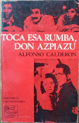 Toca Esa Rumba, Don Azpiazu - Alfonso Calderón