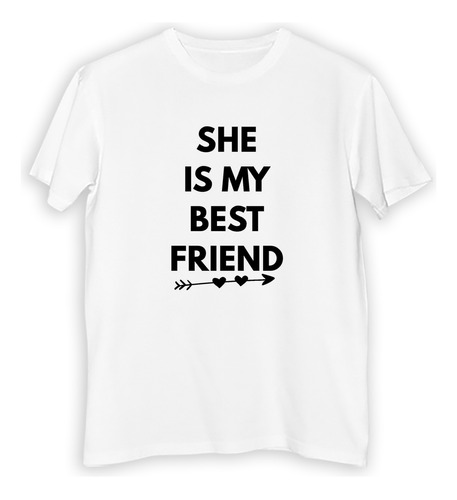 Remera Hombre She Is My Best Friend Amistad Love M1