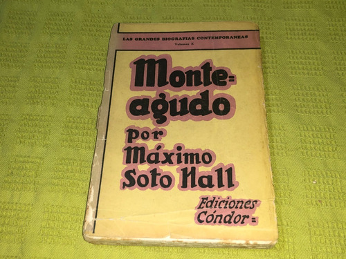 Monteaguado Y El Ideal Panamericano - Máximo Soto Hall