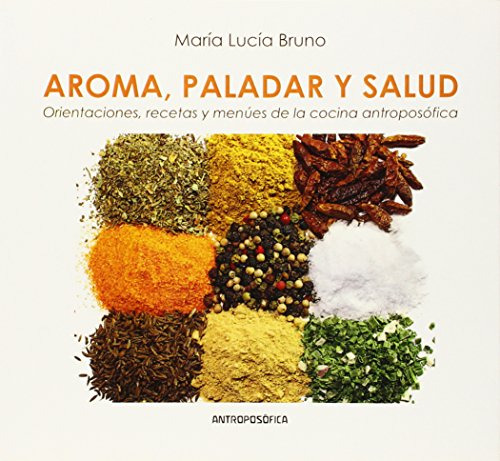Libro Aroma Paladar Y Salud De Maria Lucia Bruno Antroposofi