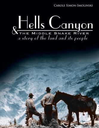 Libro Hells Canyon And The Middle Snake River - Carole Si...