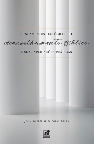 Livro Fundamentos Teológicos Do Aconselhamento Bíblico