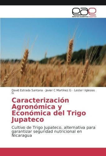 Libro Caracterización Agronómica Y Económica Del Trig Lcm5