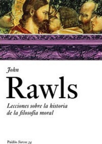 Lecciones Sobre La Historia De La Filosofia Moral: Rawls