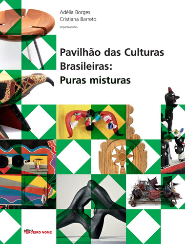 Pavilhão das Culturas Brasileiras: puras misturas, de Subirats, Eduardo. Editora Terceiro Nome, capa mole em português, 2010