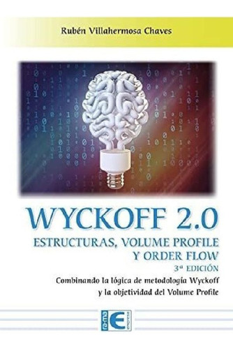 Libro - Libro Wyckoff 2.0 Estructuras Volume Profile Y Orde