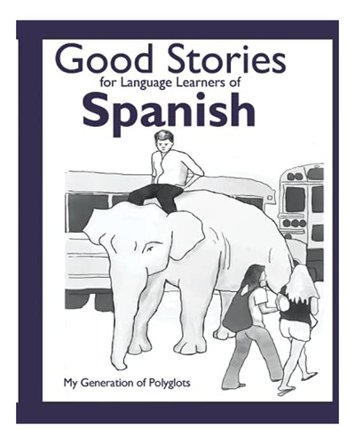 Libro : Good Stories For Language Learners Of Spanish -...
