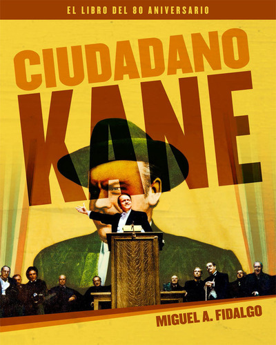 Ciudadano Kane El Libro Del 80 Aniversario - Fidalgo Miguel