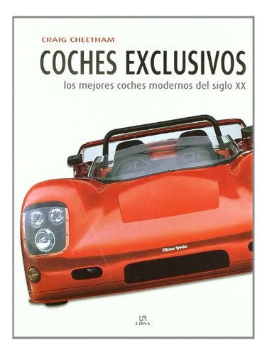 Libro Coches Exclusivos De Craig Cheetham Ed: 1