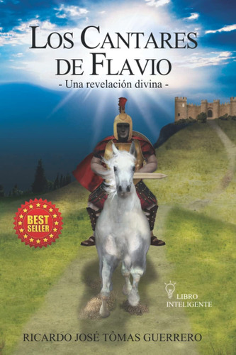Libro: Los Cantares De Flavio: Una Revelación Divina (spanis