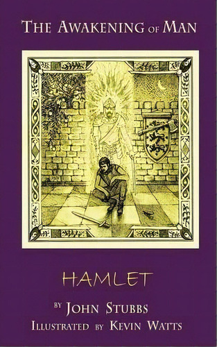 The Awakening Of Man Hamlet, De John Stubbs. Editorial Blue Logic, Tapa Blanda En Inglés