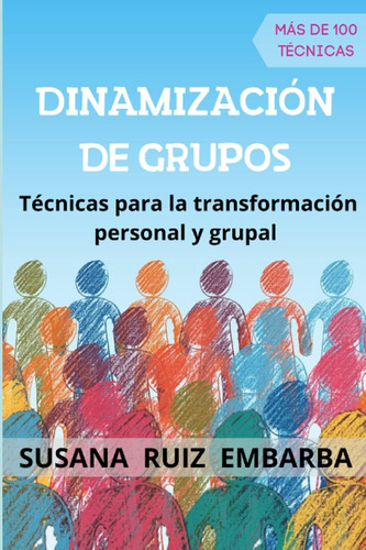 Libro: Dinamización De Grupos: Técnicas Para La Transformaci