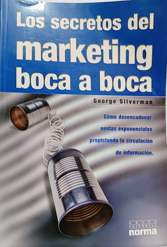 Los Secretos Del Marketing Boca A Boca George Silverman