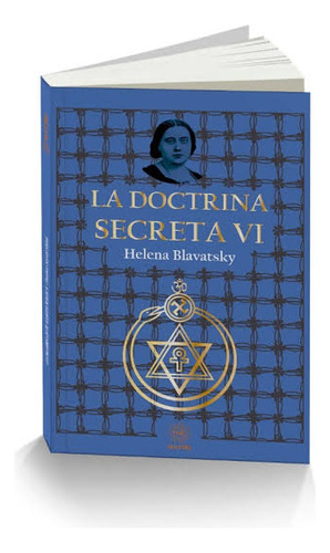 Doctrina Secreta Tomo #6 H. Blavatsky / Ocultismo Esotérico 