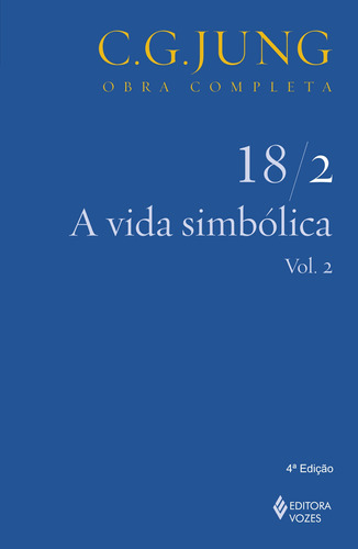 Vida simbólica Vol.18/2, de Jung, C. G.. Editora Vozes Ltda., capa mole em português, 2012