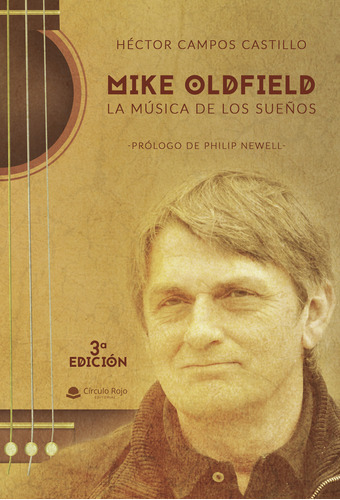 Mike Oldfield La Música De Los Sueños, De Campos Castillo  Héctor.. Grupo Editorial Círculo Rojo Sl, Tapa Blanda, Edición 1.0 En Español