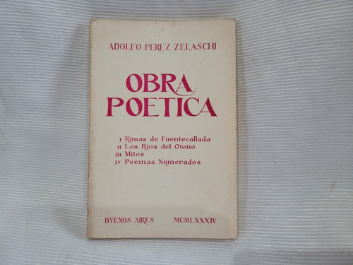 Obra Poetica Adolfo Perez Zelaschi  1984