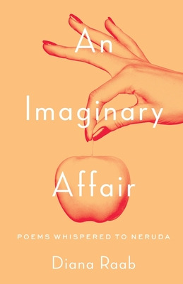 Libro An Imaginary Affair: Poems Whispered To Neruda - Ra...