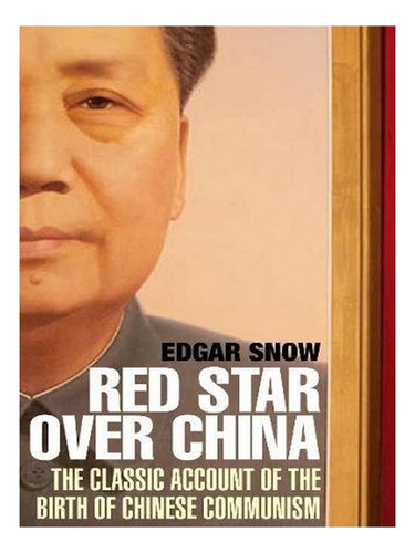 Red Star Over China - Edgar Snow. Eb19