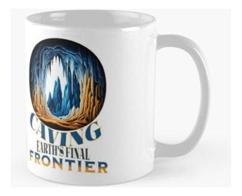 Taza Cavando La Última Frontera De La Tierra Calidad Premium