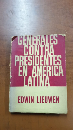 Generales Contra Presidentes En America Latina-lib.merlin