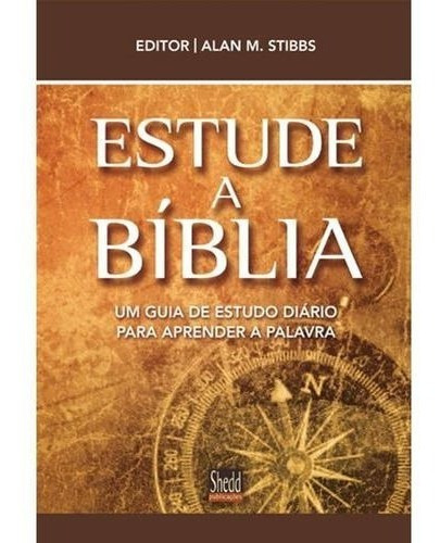 Estude A Bíblia - Alan M. Stibbs