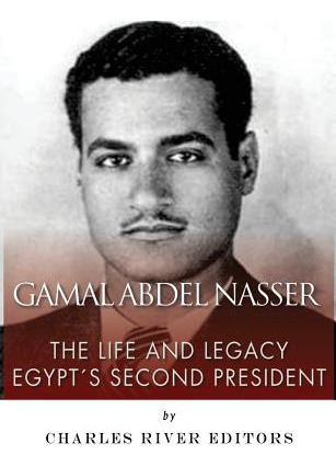 Libro Gamal Abdel Nasser: The Life And Legacy Of Egypt's ...