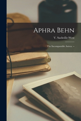 Libro Aphra Behn: The Incomparable Astrea. -- - Sackville...
