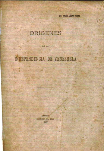 Libro Origenes De La Independencia De Venezuela Angel  Rivas