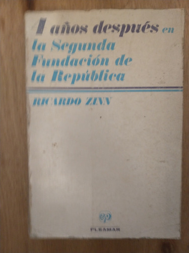 4 Años Después En La Segunda Fundación De La República, Zinn